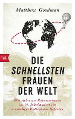 Die schnellsten Frauen der Welt de Matthew Goodman