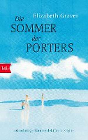 Die Sommer der Porters de Elizabeth Graver