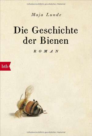 Die Geschichte der Bienen de Maja Lunde