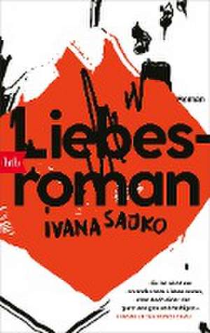 Liebesroman de Ivana Sajko