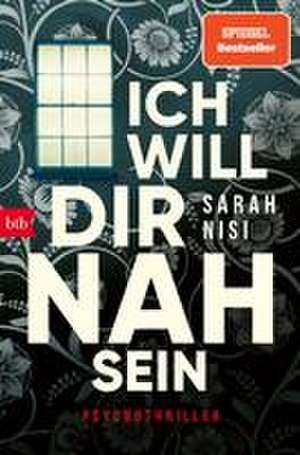 Ich will dir nah sein de Sarah Nisi