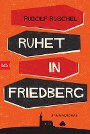 Ruhet in Friedberg de Rudolf Ruschel