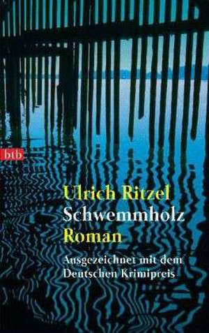 Schwemmholz de Ulrich Ritzel