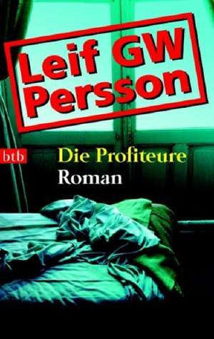 Die Profiteure de Leif G. W. Persson