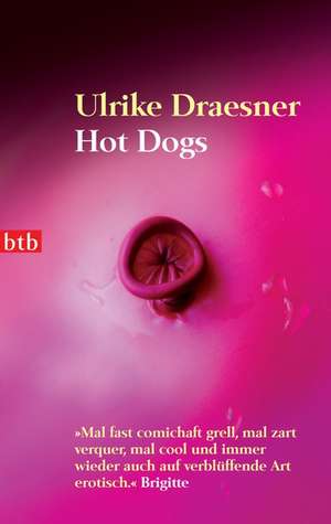 Hot Dogs de Ulrike Draesner