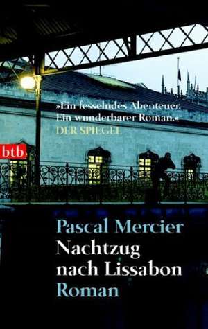 Nachtzug nach Lissabon de Pascal Mercier