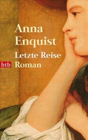 Letzte Reise de Anna Enquist