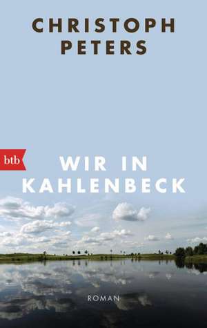 Wir in Kahlenbeck de Christoph Peters