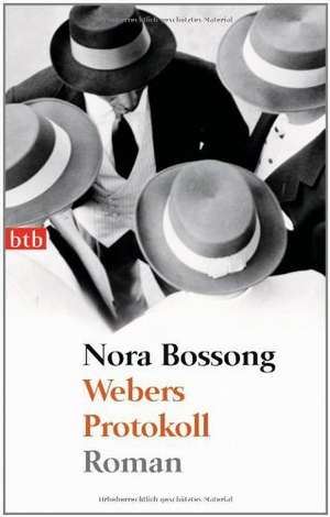 Webers Protokoll de Nora Bossong