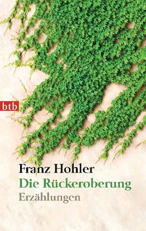 Die Rückeroberung de Franz Hohler