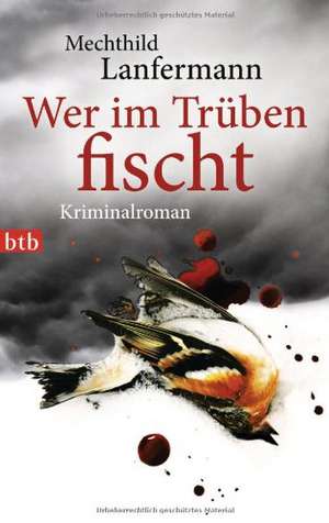 Wer im Trüben fischt de Mechthild Lanfermann