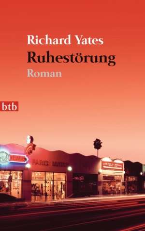 Ruhestörung de Richard Yates