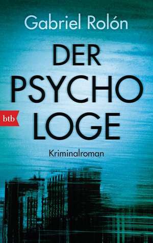 Der Psychologe de Gabriel Rolón