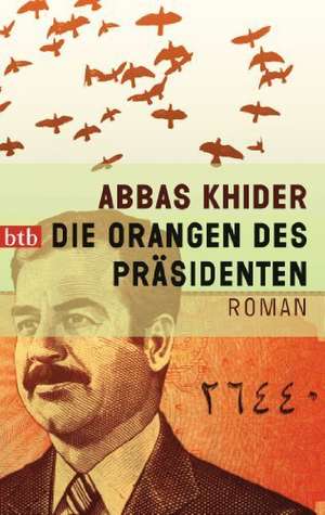 Die Orangen des Präsidenten de Abbas Khider