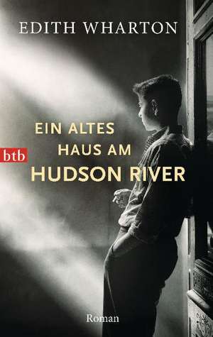 Ein altes Haus am Hudson River de Edith Wharton