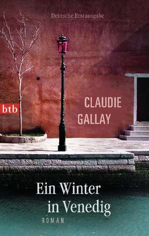 Ein Winter in Venedig de Claudie Gallay