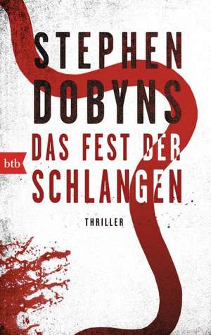 Das Fest der Schlangen de Stephen Dobyns