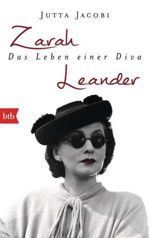 Zarah Leander. Das Leben einer Diva de Jutta Jacobi