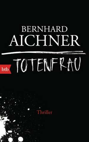 Totenfrau de Bernhard Aichner