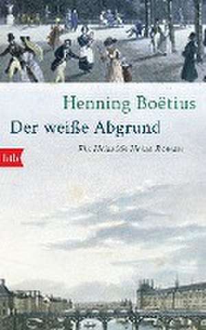 Der weiße Abgrund de Henning Boëtius