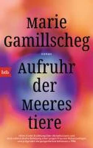 Aufruhr der Meerestiere de Marie Gamillscheg