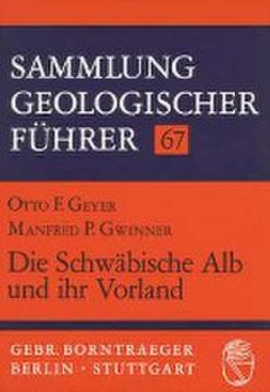 Die Schwäbische Alb und ihr Vorland de Otto F. Geyer