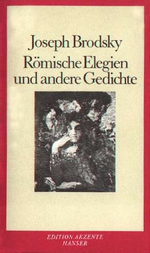 Römische Elegien und andere Gedichte de Joseph Brodsky