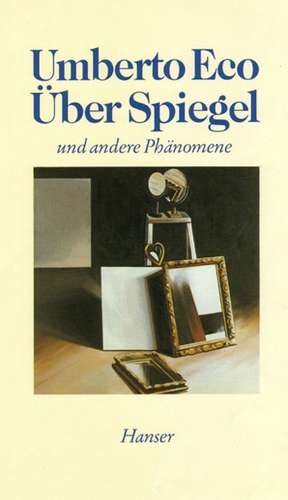 Über Spiegel und andere Phänomene de Umberto Eco