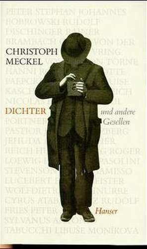 Dichter und andere Gesellen de Christoph Meckel