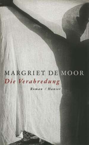 Die Verabredung de Margriet De Moor