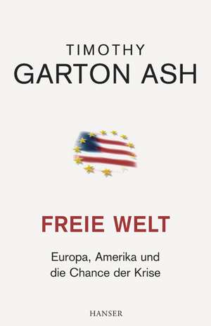 Freie Welt de Timothy Garton Ash