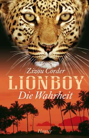 Lionboy 03 - Die Wahrheit de Zizou Corder