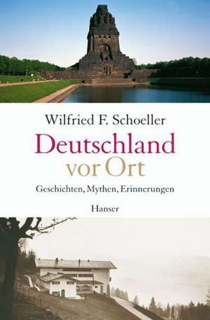 Deutschland vor Ort de Wilfried F. Schoeller