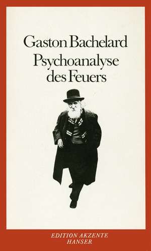 Psychoanalyse des Feuers de Gaston Bachelard