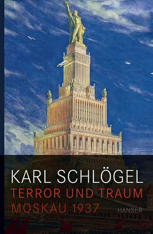 Terror und Traum de Karl Schlögel