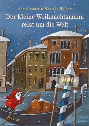 Der kleine Weihnachtsmann reist um die Welt de Anu Stohner