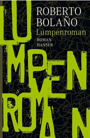 Lumpenroman de Roberto Bolaño