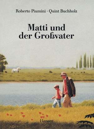 Matti und der Großvater de Roberto Piumini