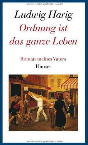 Gesammelte Werke 09. Ordnung ist das ganze Leben de Ludwig Harig