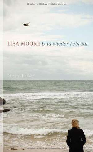 Und wieder Februar de Lisa Moore