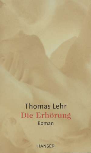 Die Erhörung de Thomas Lehr