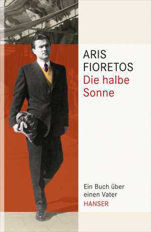 Die halbe Sonne de Aris Fioretos