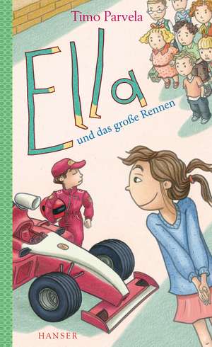 Ella und das große Rennen. Bd. 08 de Timo Parvela