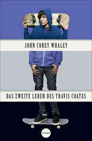 Das zweite Leben des Travis Coates de John Corey Whaley