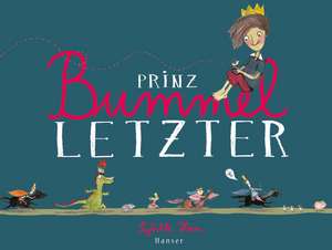 Prinz Bummelletzter de Sybille Hein