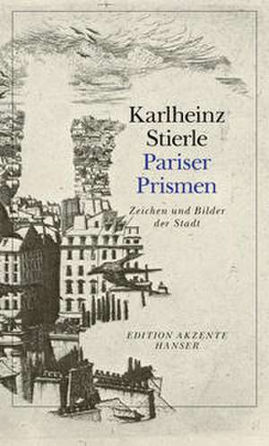 Pariser Prismen de Karlheinz Stierle