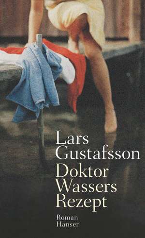 Doktor Wassers Rezept de Lars Gustafsson