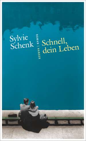 Schnell, dein Leben de Sylvie Schenk