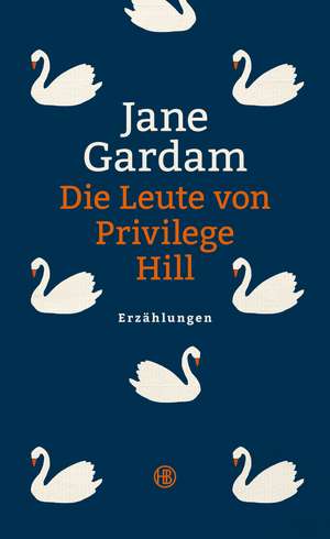 Die Leute von Privilege Hill de Jane Gardam