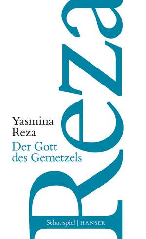 Der Gott des Gemetzels de Yasmina Reza